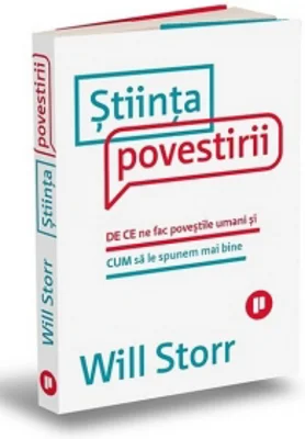 Stiinta povestirii. De ce ne fac povestile umani si cum sa le spunem mai bine