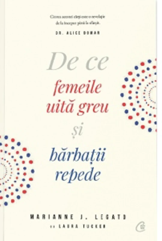 De ce femeile uita greu si barbatii repede (editia a treia)