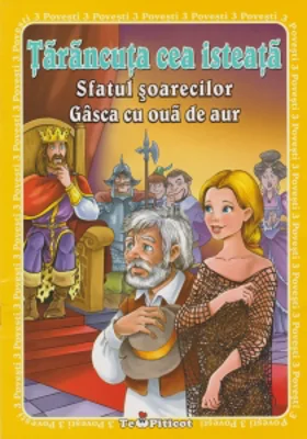 Tarancuta cea isteata - Sfatul soarecilor - Gasca cu oua de aur