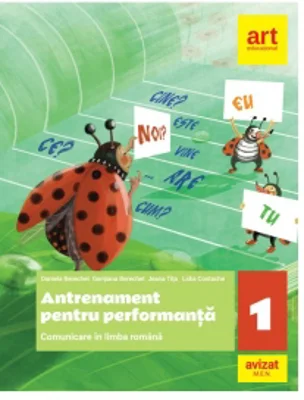 Antrenament pentru performanta. Comunicare in limba romana, clasa I