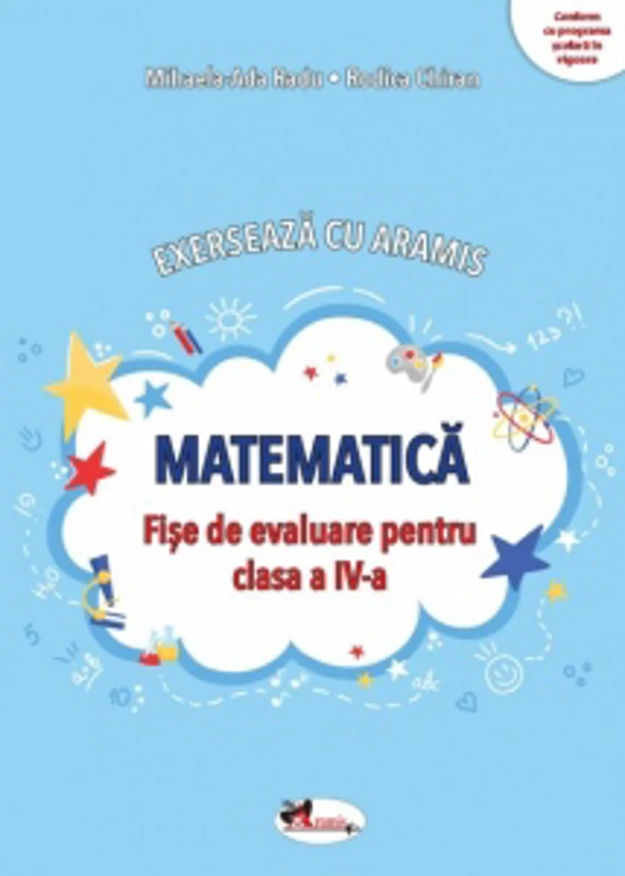 Exerseaza cu Aramis. Matematica. Fise de evaluare pentru clasa a IV-a