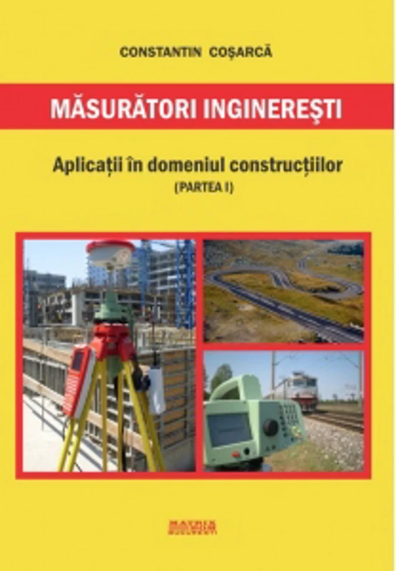Masuratori ingineresti. Aplicatii in domeniul constructiilor (partea I)
