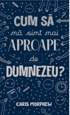 Cum sa ma simt mai aproape de Dumnezeu?
