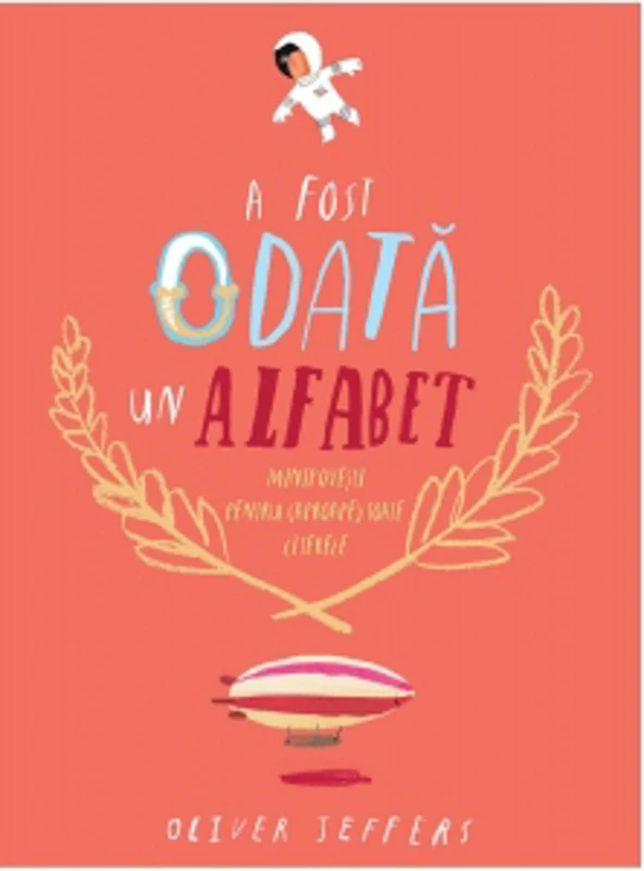 A fost odata un alfabet. Minipovesti pentru (aproape) toate literele