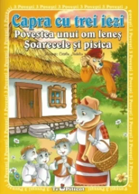 Capra cu trei iezi, Povestea unui om lenes, Soarecele si pisica