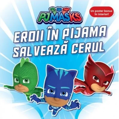 PJMASKS: Eroii in Pijama salveaza cerul