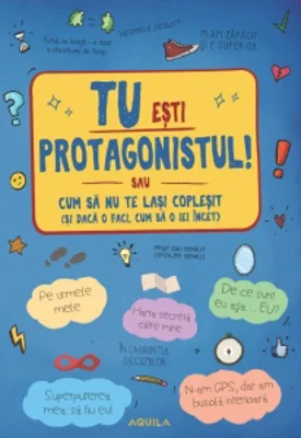 Tu esti protagonistul! sau Cum sa nu te lasi coplesit (si daca o faci, cum sa o iei incet)