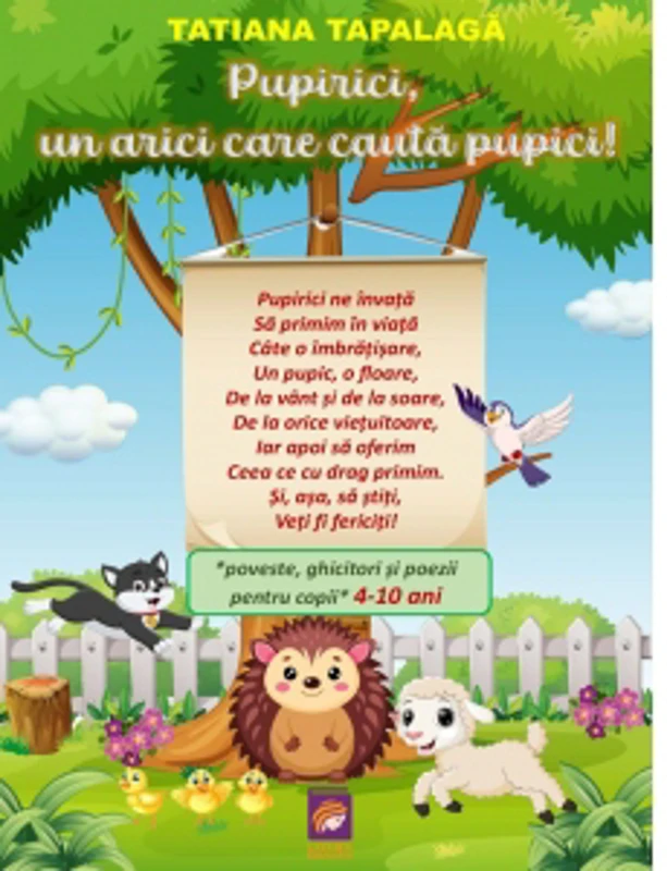 Pupirici, un arici care cauta pupici. Poveste, ghicitori si poezii pentru copii