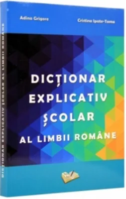 Dictionar explicativ scolar al limbii romane