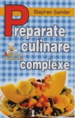 Preparate culinare complexe