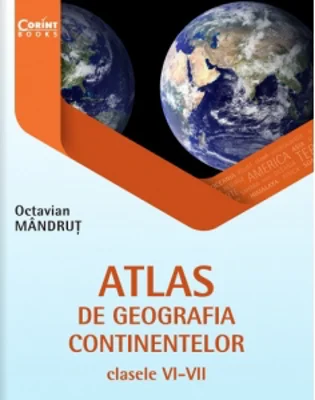 Atlas de geografia continentelor pentru clasele VI-VII