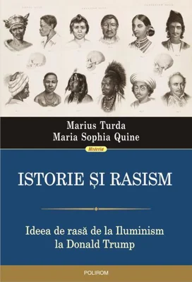 Istorie și rasism. Ideea de rasă de la Iluminism la Donald Trump