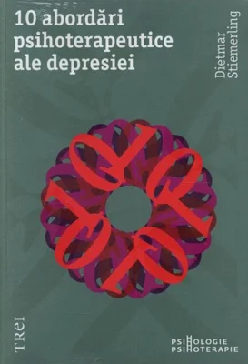 10 abordări psihoterapeutice ale depresiei