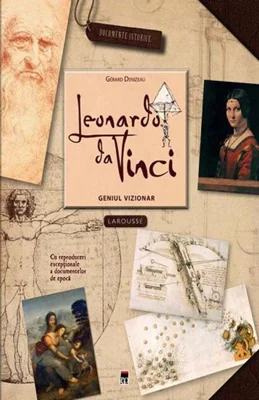 Leonardo da Vinci. Geniul vizionar