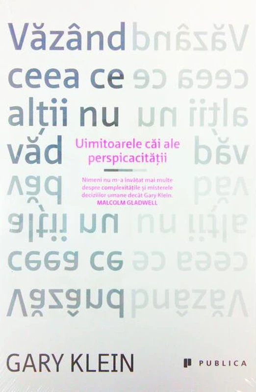 Văzând ceea ce alții nu văd. Uimitoarele căi ale perspicacităţii