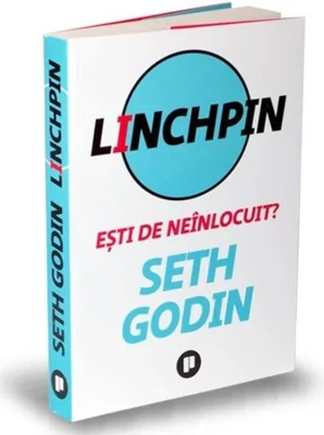 Linchpin. Eşti de neînlocuit?