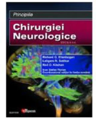 Principiile Chirurgiei Neurologice Editia 4 - Richard G. Ellenbogen, Laligam N. Sekhar, Ioan Stefan Florian