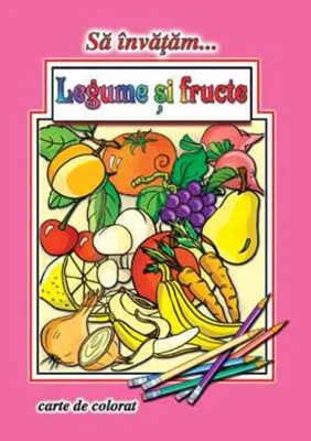 Să învățăm legume și fructe