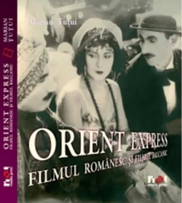 Orient Express. Filmul românesc şi filmul balcanic