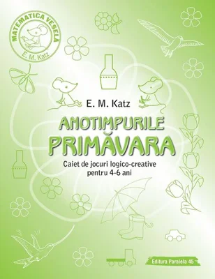 Primăvară. Caiet de jocuri logico-creative pentru 4-6 ani