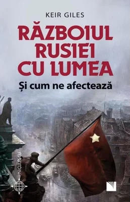 Războiul Rusiei cu lumea şi cum ne afectează
