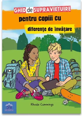 Ghid de supraviețuire pentru copiii cu diferențe de învățare