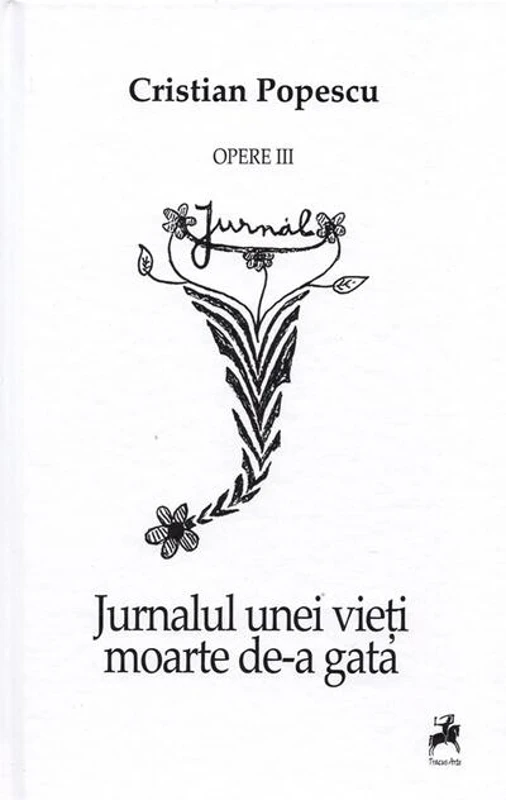 Opere III. Jurnalul unei vieți moarte de-a gata