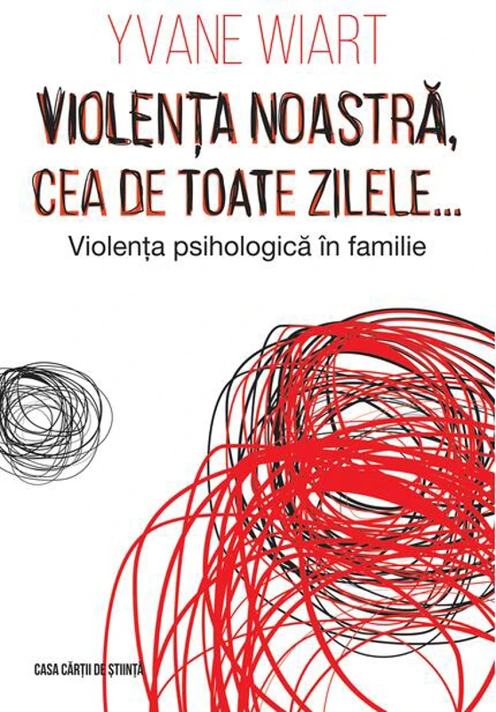 Violența noastră, cea de toate zilele… Violența psihologică în familie