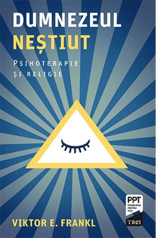 Dumnezeul neștiut. Psihoterapie și religie