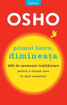 Osho. Primul lucru, dimineața