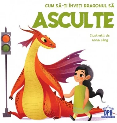 Cum să-ți înveți dragonul să asculte
