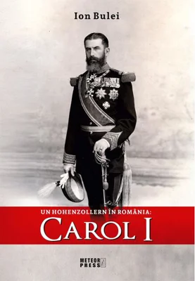 Un Hohenzollern în România: Carol I