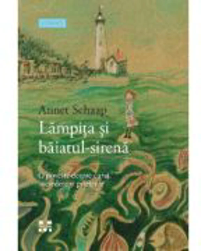 Lampita si baiatul-sirena - Annet Schaap