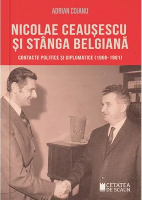 Nicolae Ceaușescu și stânga belgiană
Contacte politice și diplomatice (1966-1981)