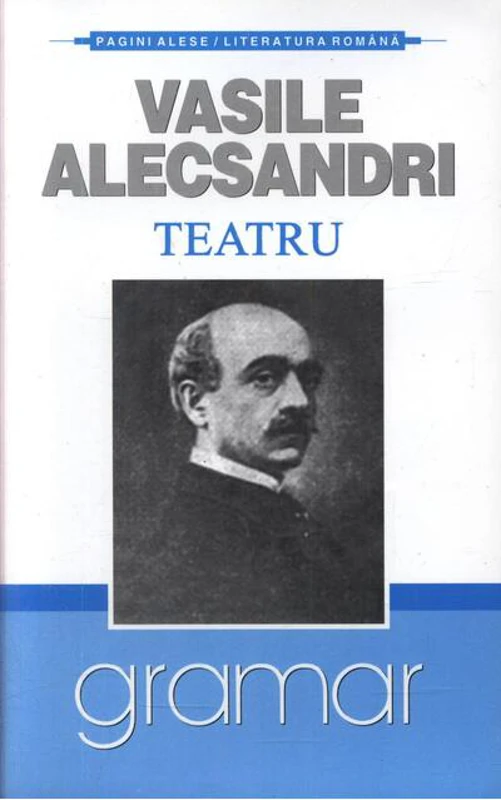 Teatru - Vasile Alecsandri