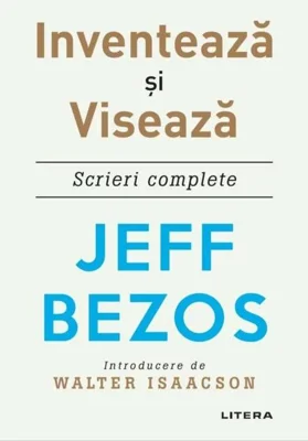 Inventează și visează. Scrieri complete