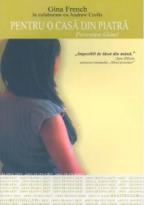Pentru o casă din piatră. Povestea Ginei