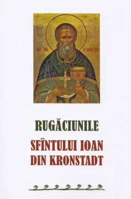 Rugăciunile Sf. Ioan din Kronstadt