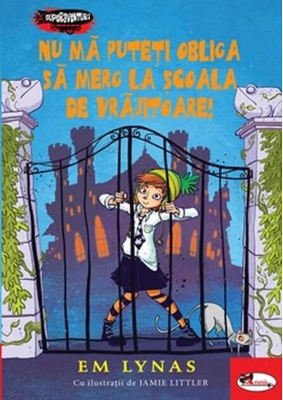 Nu mă puteți obliga să merg la școala de vrăjitoare! (Vol. 1)