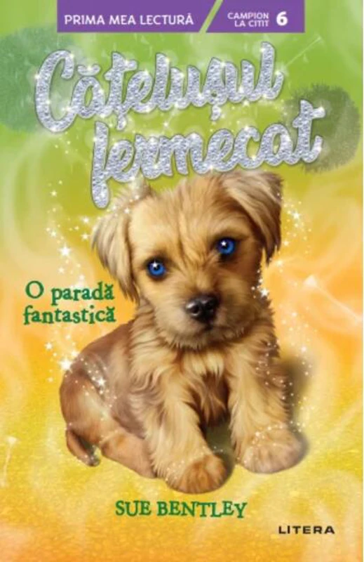 O paradă fantastică. Cățelușul fermecat (Vol. 7)