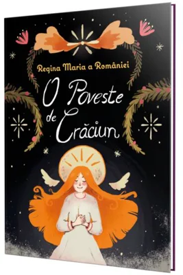 O poveste de Crăciun - Regina Maria a României
