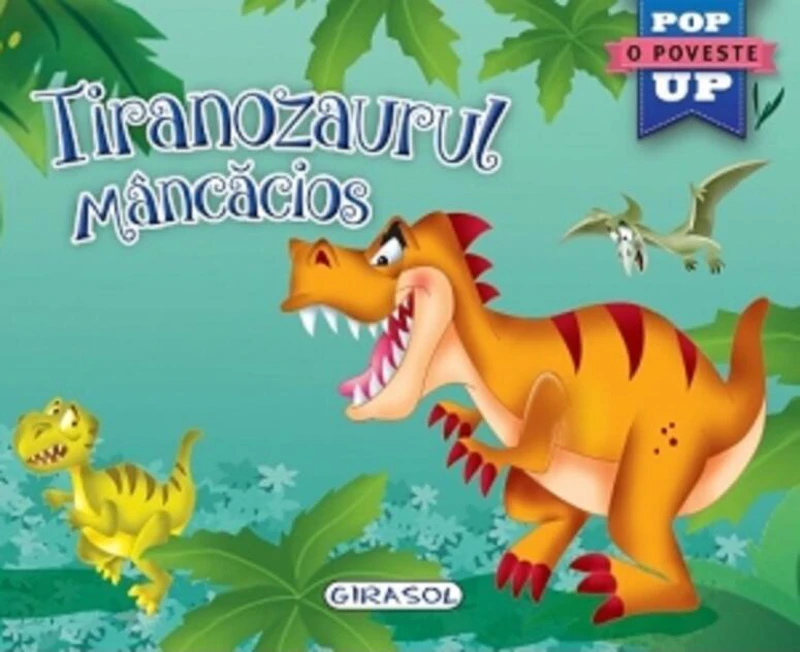 Tiranozaurul mâncăcios. Cărți pop-up
