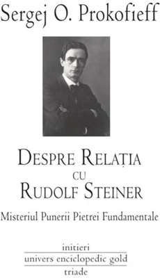 Despre relaţia cu Rudolf Steiner