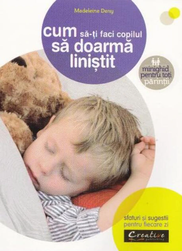 Cum să-ți faci copilul să doarmă liniștit. Sfaturi și sugestii pentru fiecare zi