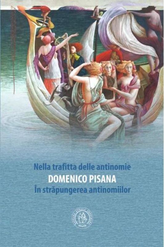 Nella trafitta delle antinomie / În străpungerea antinomiilor (ediție bilingvă română-italiană)