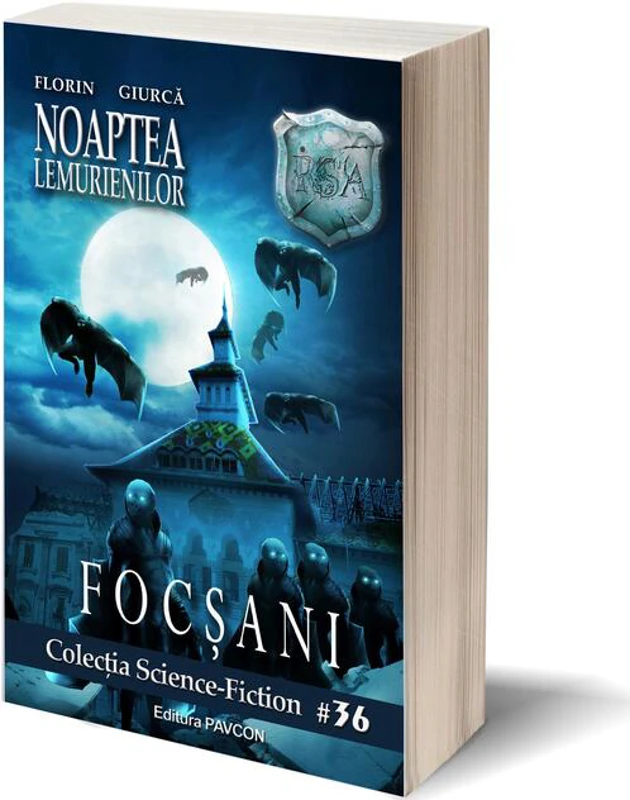 Noaptea Lemurienilor. Focșani (Vol.3) România Sub Asediu (RSA)