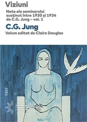 Viziuni. Note ale seminarului susținut între 1930 și 1934 de C.G. Jung (Vol.1)