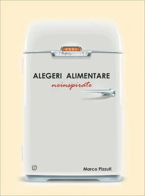 Alegeri alimentare neinspirate