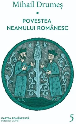 Povestea neamului românesc (Vol. 5)