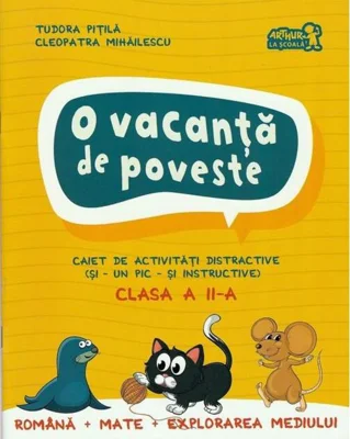 O vacanță de poveste. Clasa a II-a. Caiet de activități